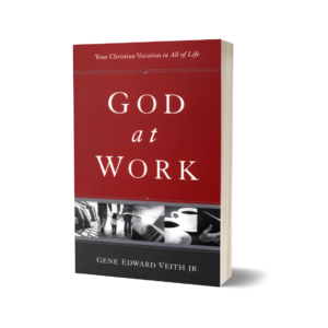 God At Work by Gene Veith Jr